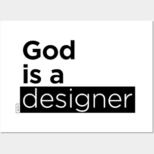 God is a designer Posters and Art